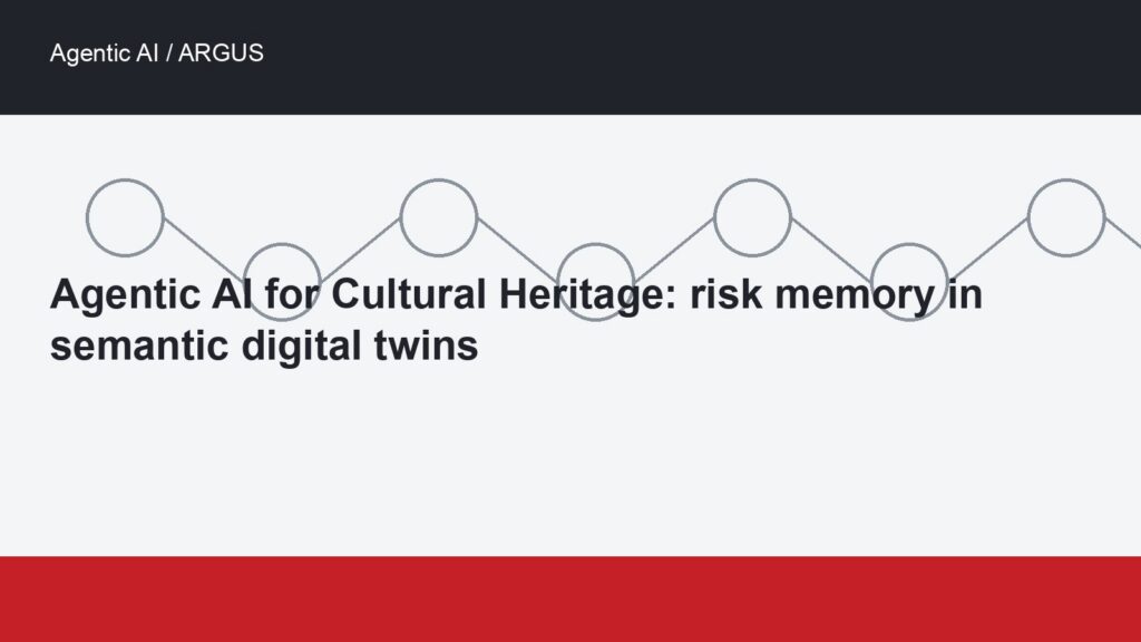 Agentic AI for Cultural Heritage: risk memory in semantic digital twins