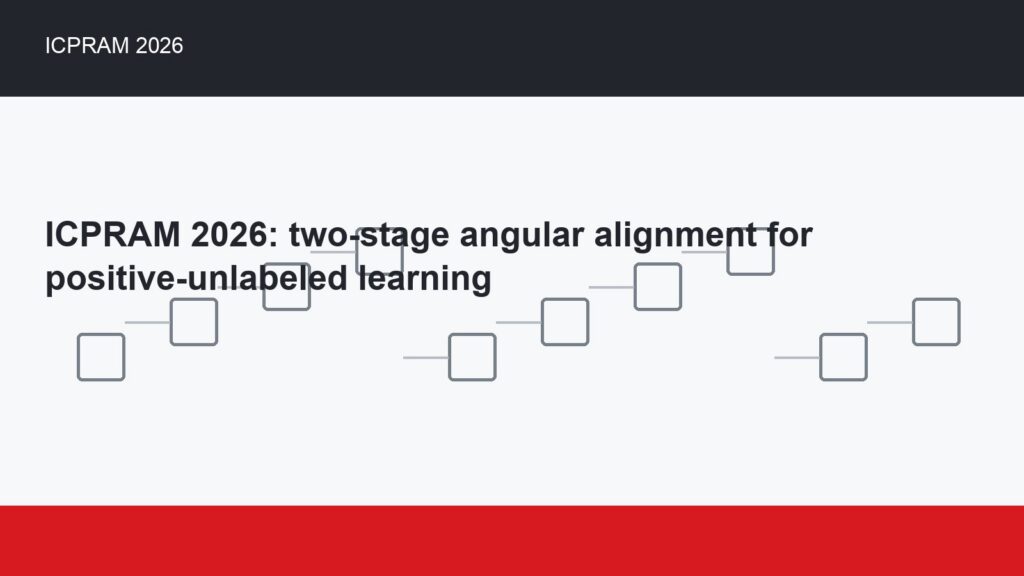 ICPRAM 2026: two-stage angular alignment for positive-unlabeled learning