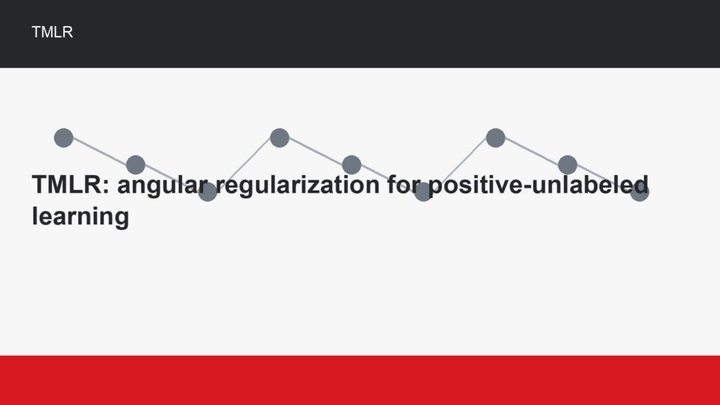 TMLR: angular regularization for positive-unlabeled learning